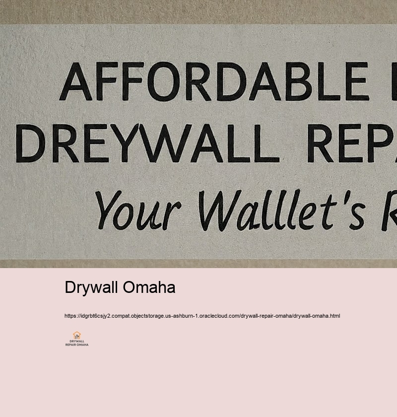 Modification Your Home with Professional Drywall Repair solution Remedy in Omaha