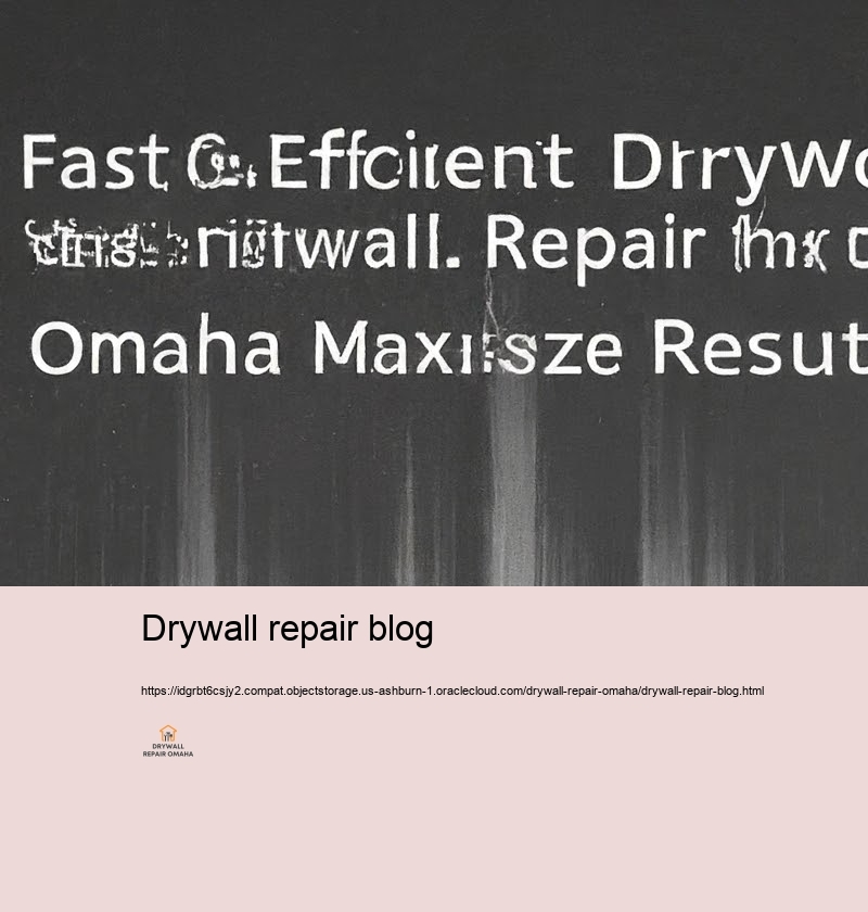 Quick and Reputable Drywall Repair for Omaha People