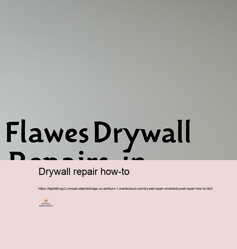Adjustment Your Home with Specialist Drywall Repairing in Omaha