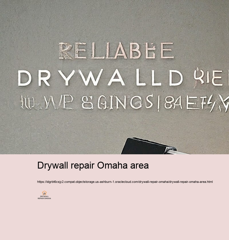 Quick and Dependable Drywall Repair for Omaha People