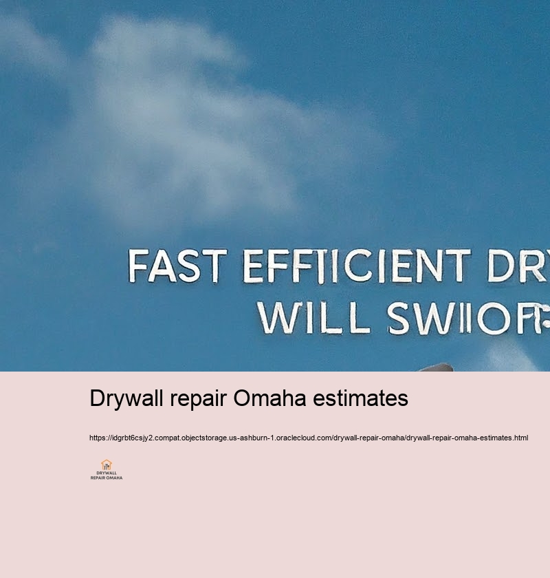 Fast and Respectable Drywall Repair for Omaha Citizens