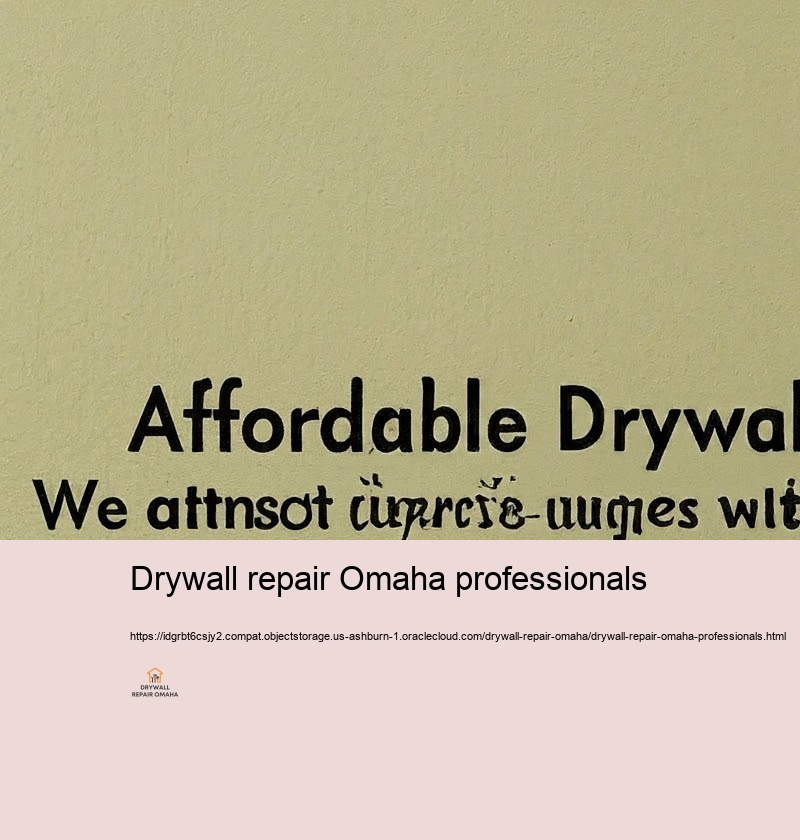 Modification Your Home with Specialist Drywall Repair in Omaha