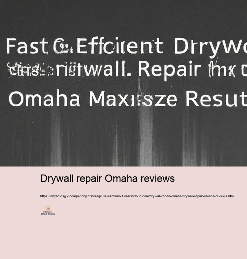 Quick and Trusted Drywall Repairing Service for Omaha Individuals
