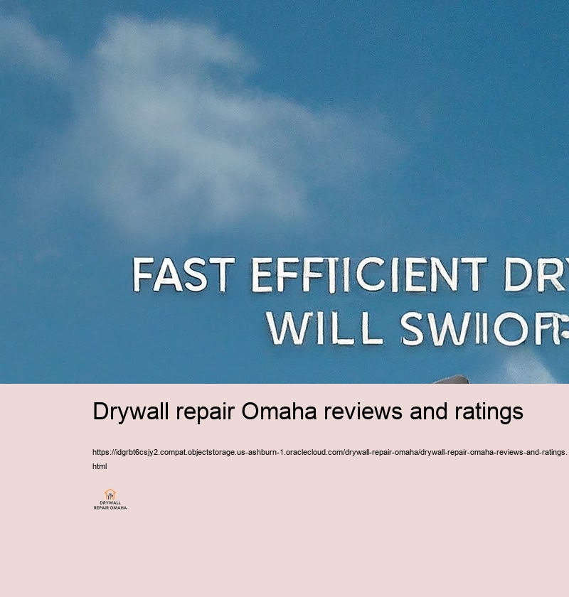 Fast and Relied on Drywall Repair for Omaha Property owners