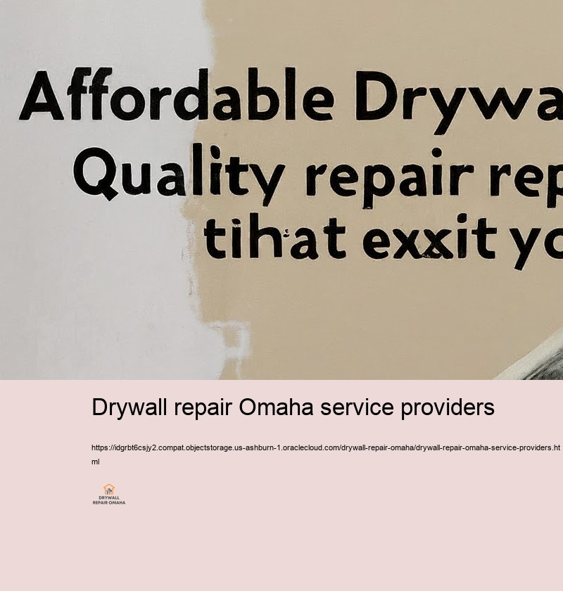 Modification Your Home with Specialist Drywall Repair in Omaha