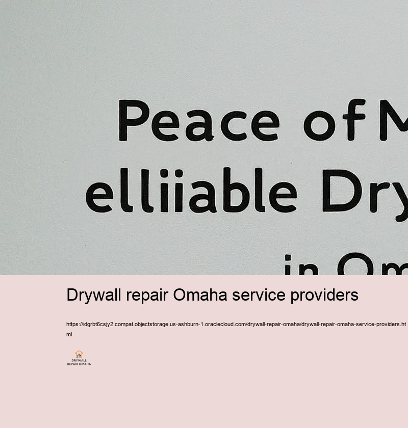 Rapid and Reputable Drywall Repair for Omaha Citizens