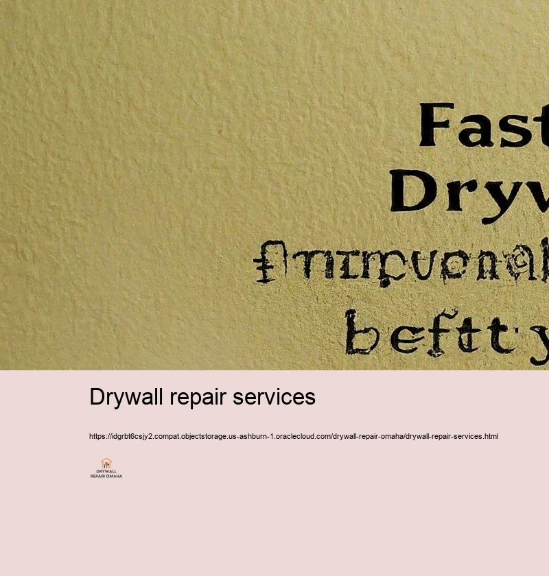 Quick and Dependable Drywall Fixing for Omaha Home owners