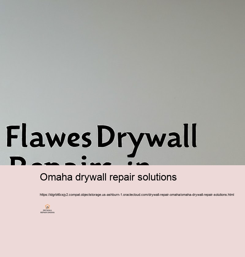 Change Your Home with Professional Drywall Repair in Omaha
