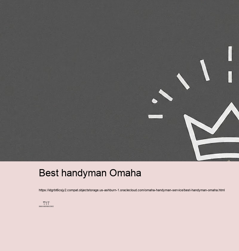 Expert Handyman Solutions for every single solitary Home in Omaha