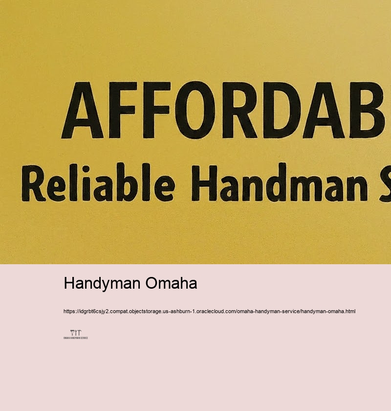 Your Go-To Service for Trustworthy Omaha Handyman Provider