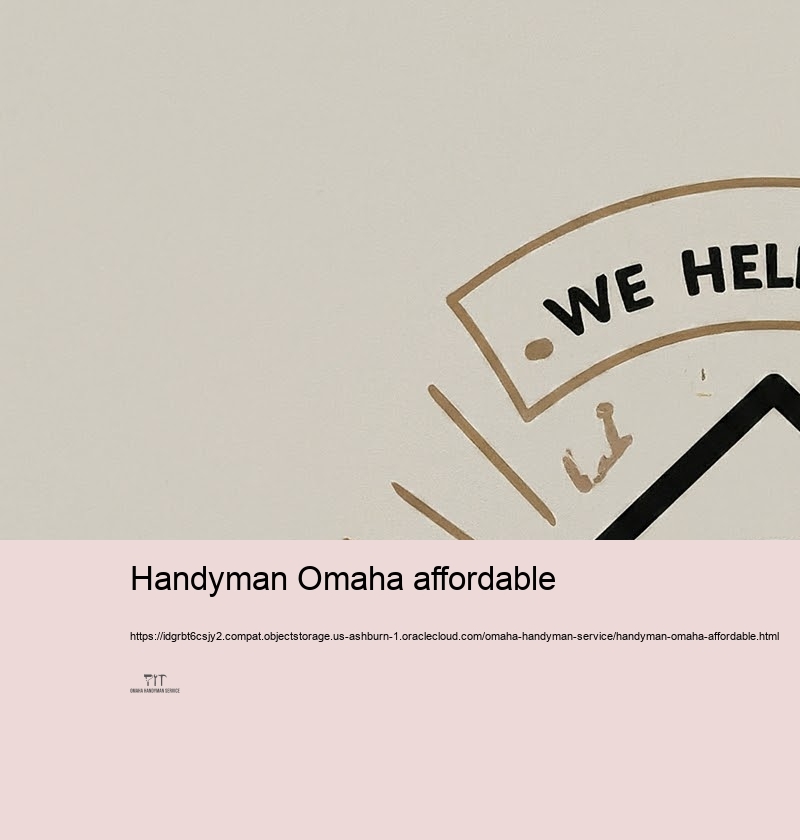 Budget friendly and Reliable Handyman Solutions in Omaha