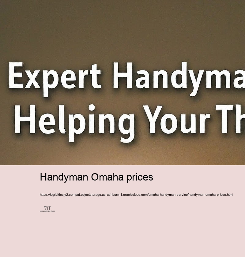 Budget plan Friendly and Trusted Handyman Services in Omaha