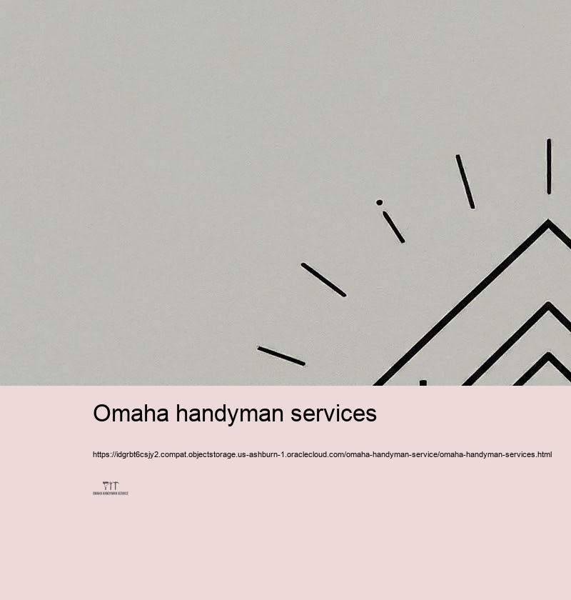 Why Select Our Omaha Handyman Solutions for Your Home Repairs?
