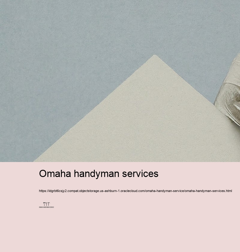 Specialist Handyman Solutions for each and every solitary Home in Omaha